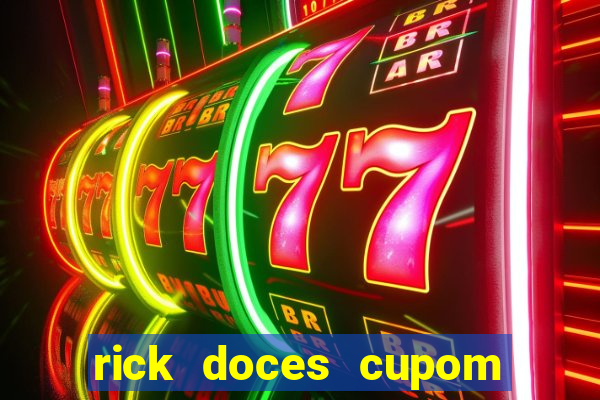rick doces cupom primeira compra